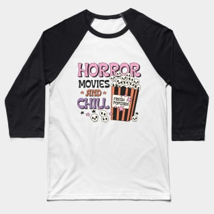 Horror Movies and Chill Retro Vibes Baseball T-Shirt